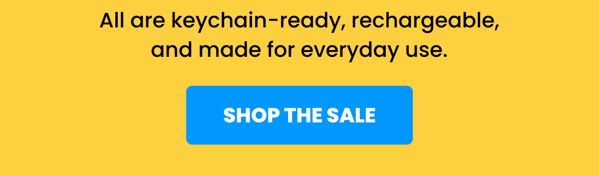 All are keychain-ready, rechargeable, and made for everyday use.