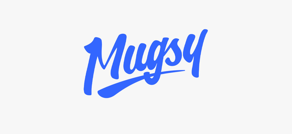 Mugsy. Free shipping + Free returns; 100% comfort guaranteed; good vibes everytime