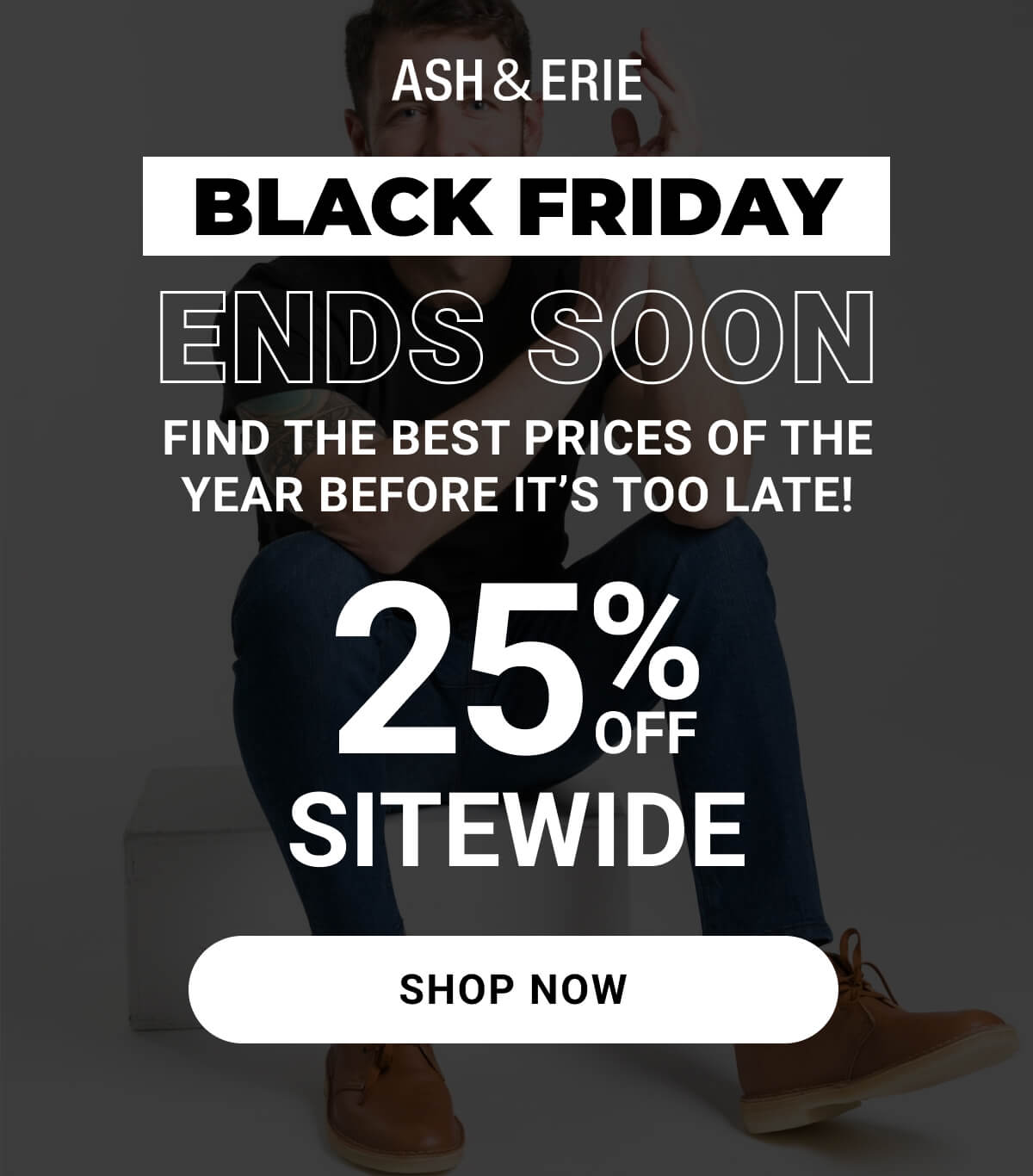 Black Friday Ends Soon | 25% Off Sitewide