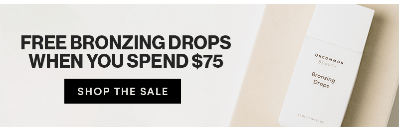 Free Bronzing Drops When You Spend $75