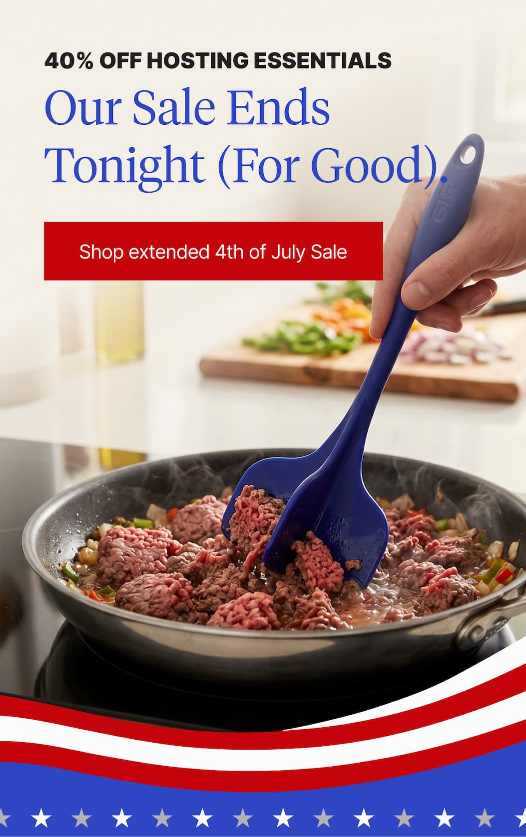 Our Sale Ends Tonight (For Good)). | Shop extended 4th of July Sale