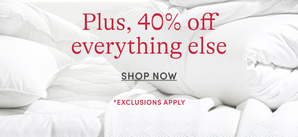 Up to 40% off Everything Else