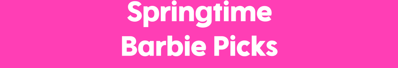 Springtime Barbie Picks