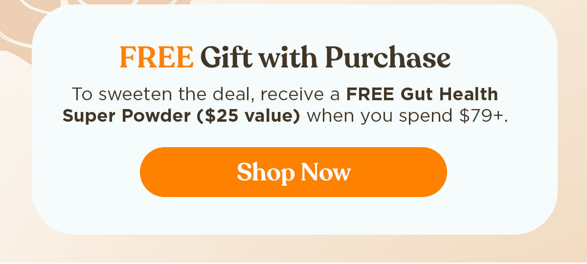 FREE Gift with Purchase