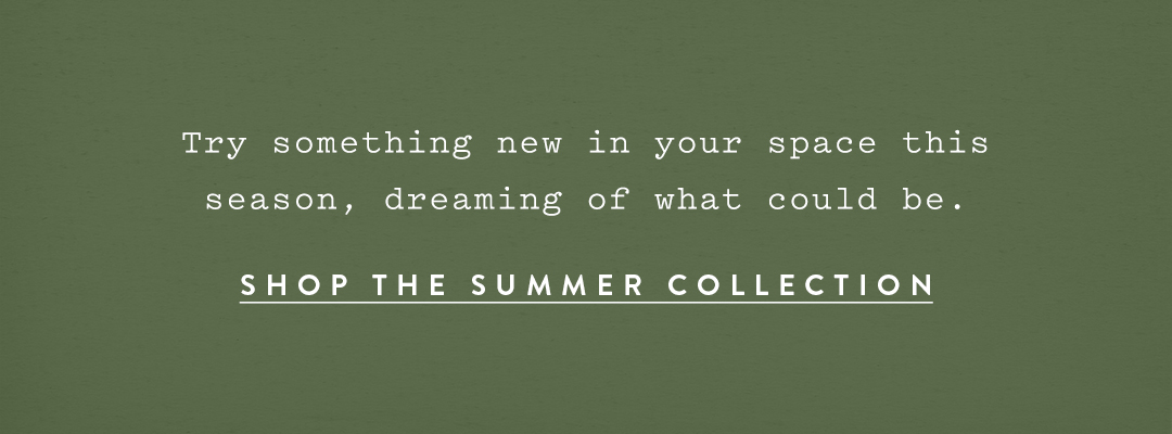 SHOP THE SUMMER COLLECTION