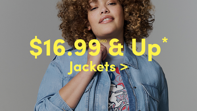 $16.99USD & Up* Jackets >
