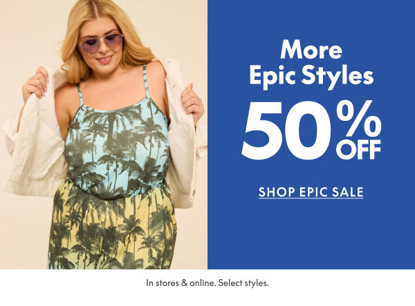 Epic Styles 50% Off
