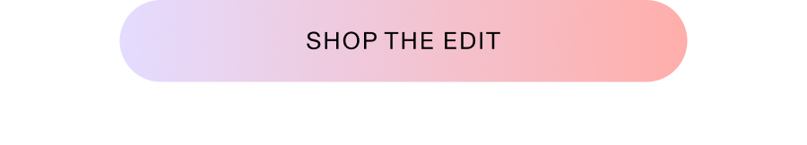 Shop The Edit