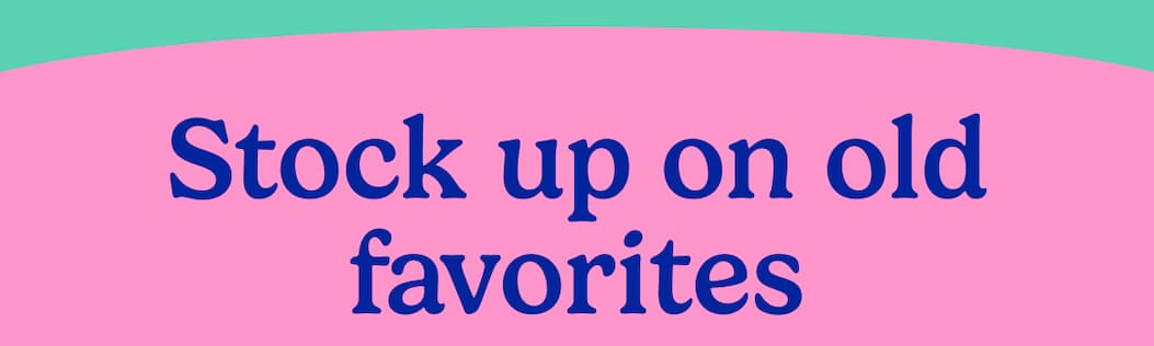 Stock up on old favourites
