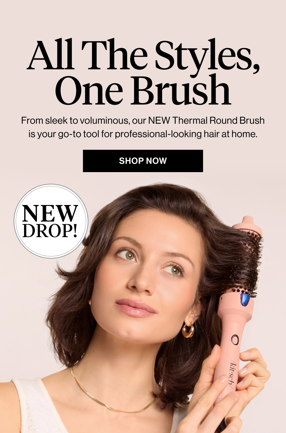 All the Styles, One Brush. From sleek to voluminous, our NEW Thermal Round Brush is your go-to tool for professional-looking hair at home.