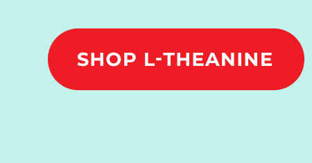 SHOP L-THEANINE