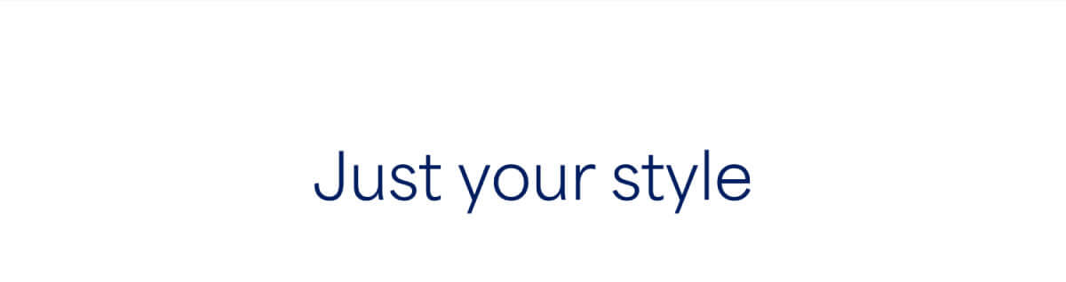 Just your style