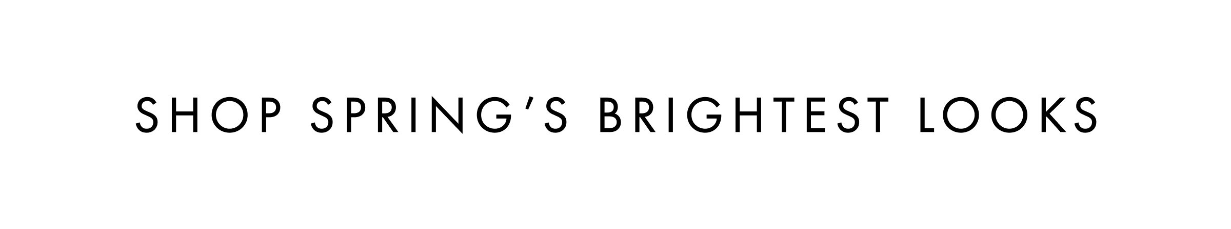 Shop Spring’s Brightest Looks