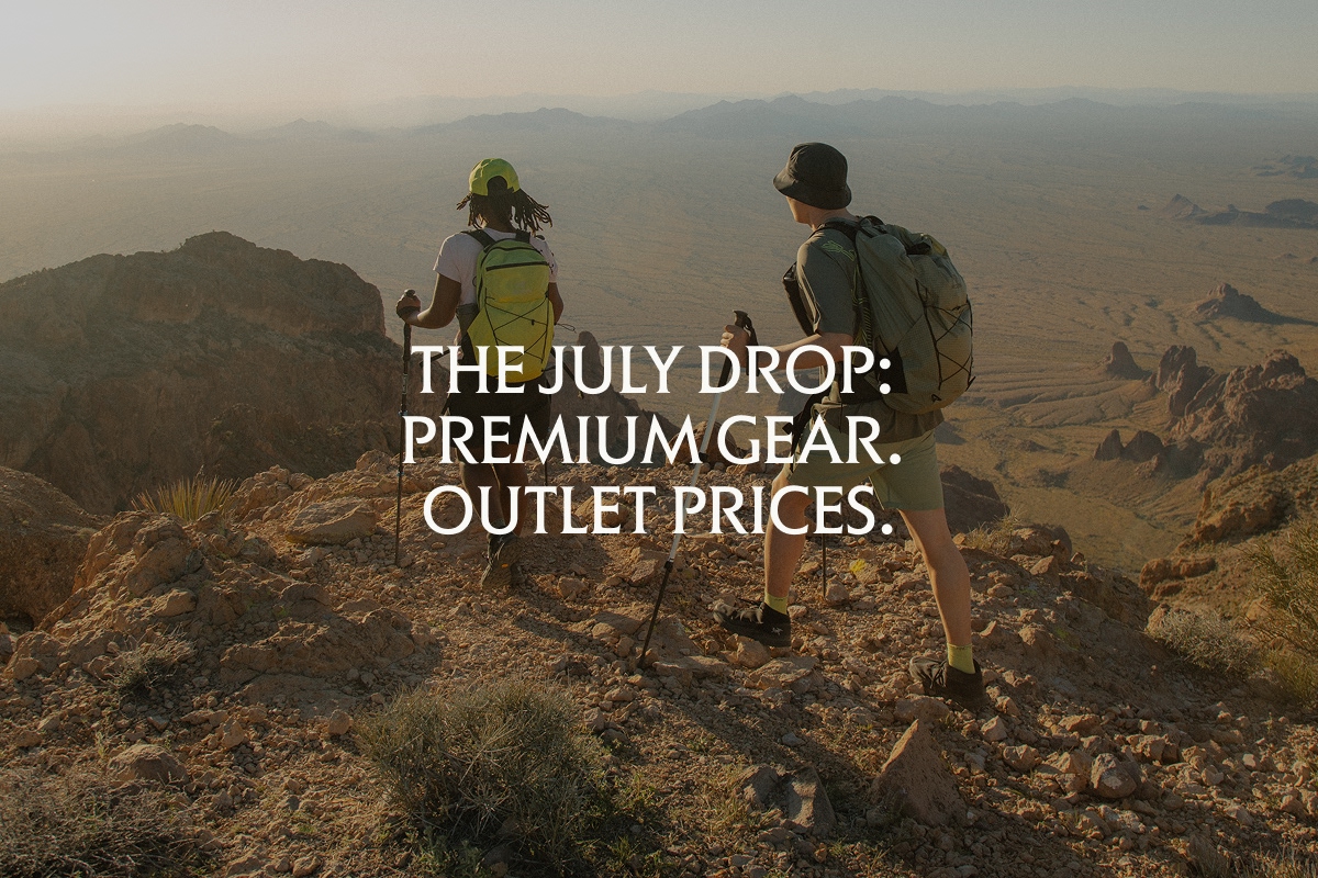 The July Drop: Premium gear. Outlet prices.
