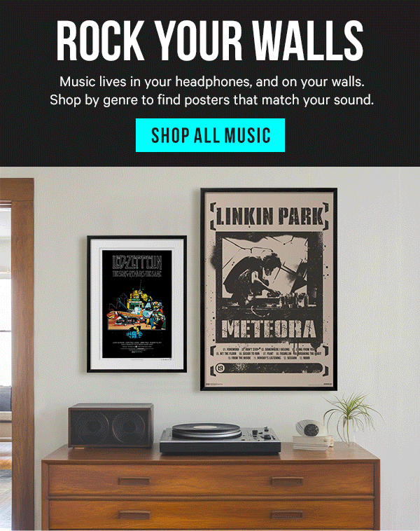 Rock Your Walls: Music lives in your headphones, and on your walls. Shop by genre to find posters that match your sound.