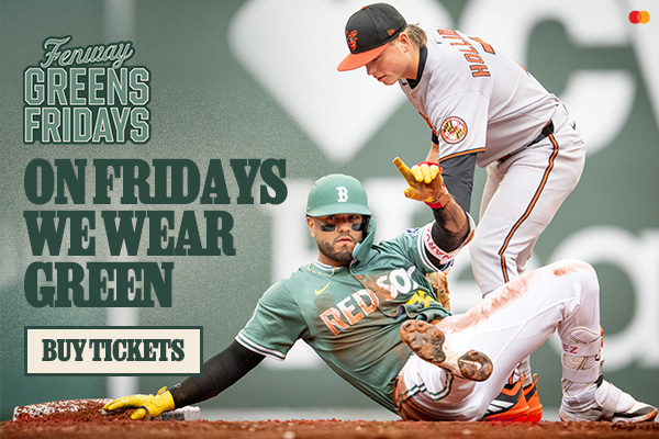 Fenway Greens Fridays: On Fridays we wear green. Buy Tickets.