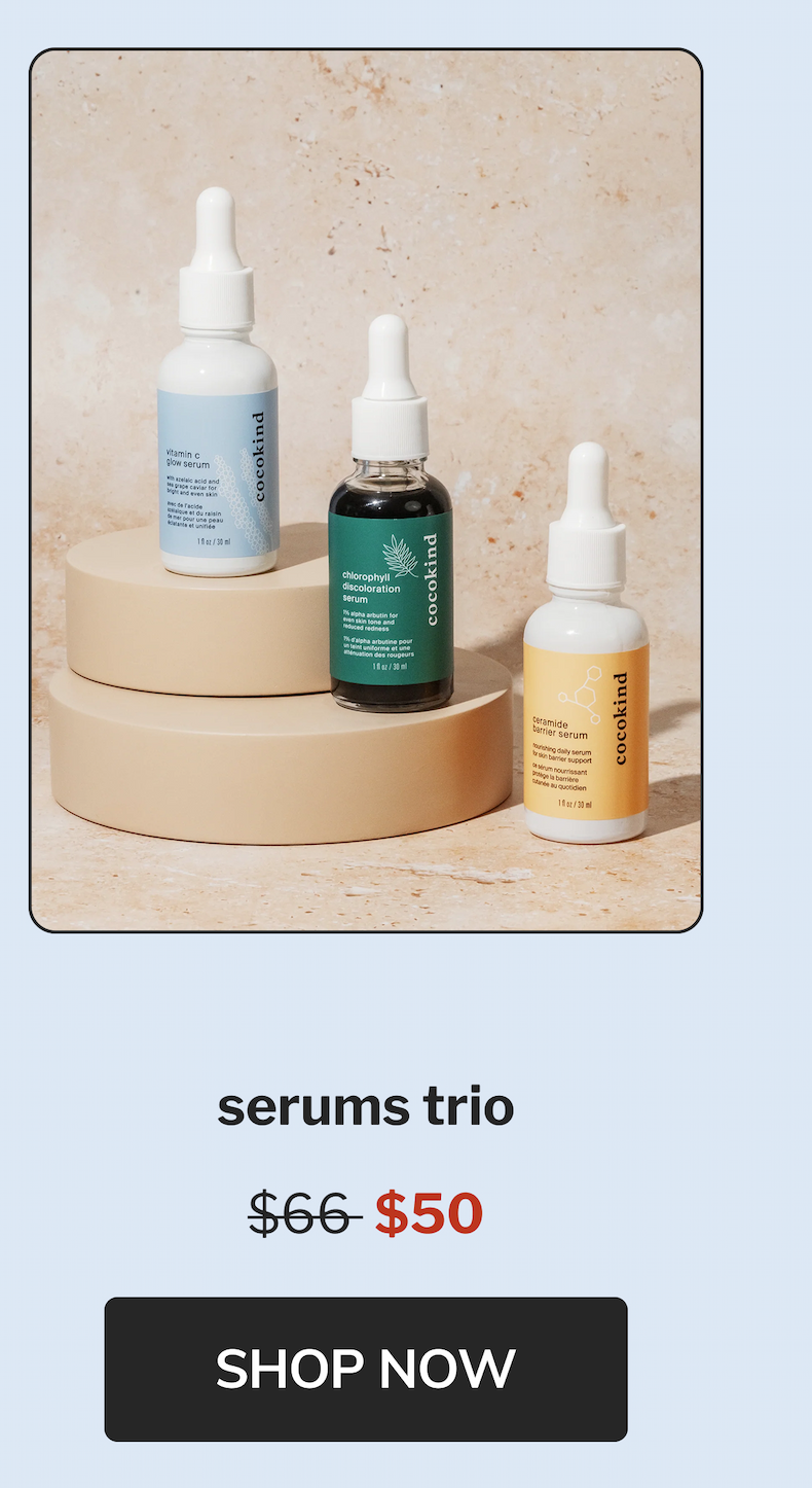 serums trio $65 $50 SHOP NOW
