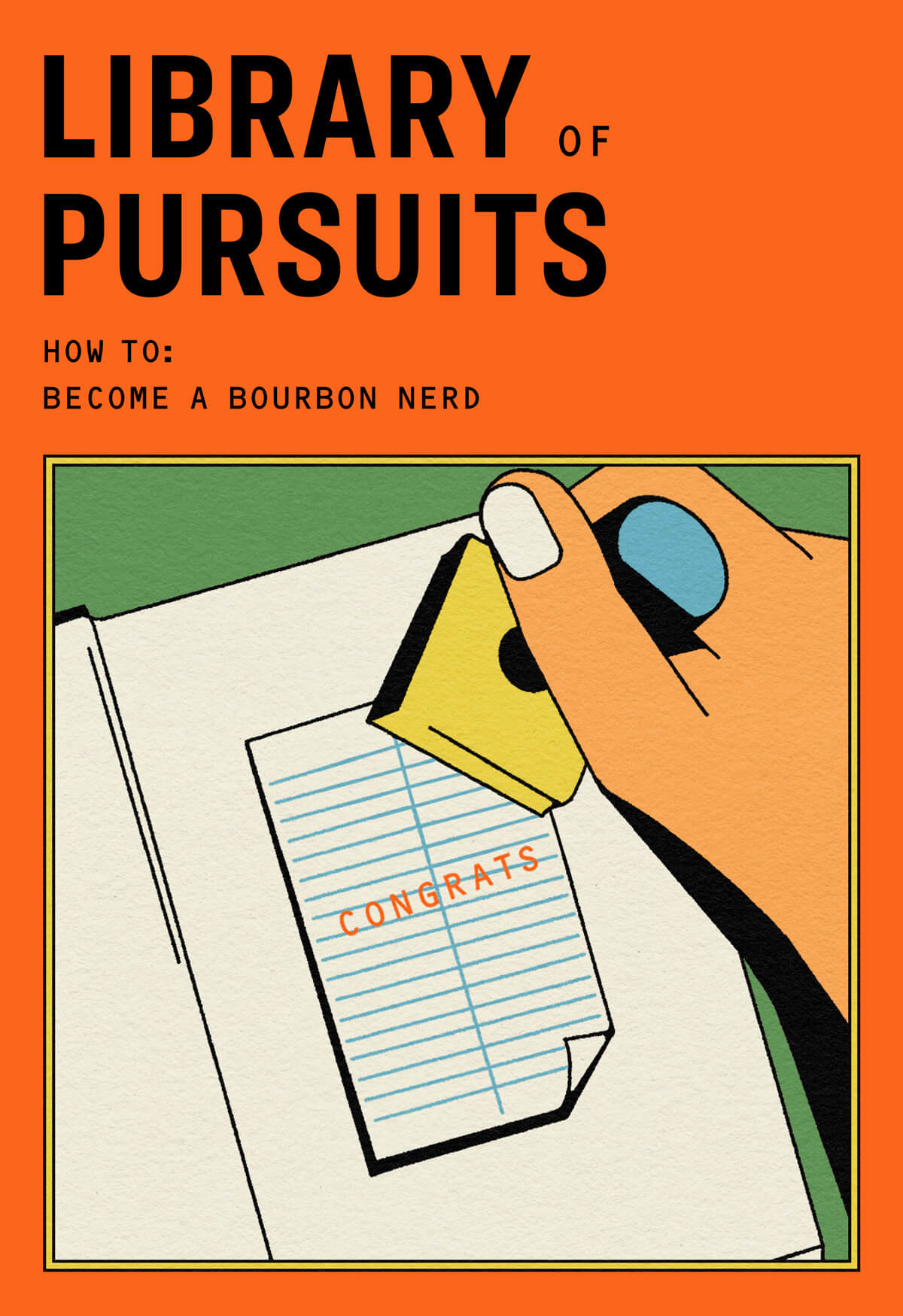 Library of Pursuits How to Become a Bourbon Nerd congrats