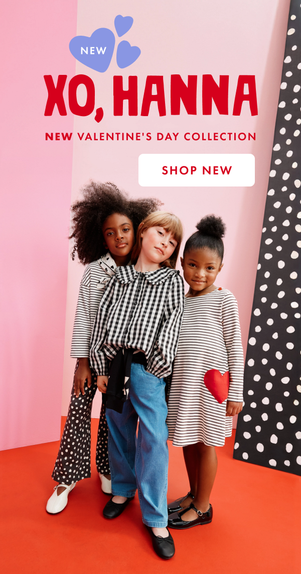 XO, Hanna! New Valentine's Day collection! Shop now.