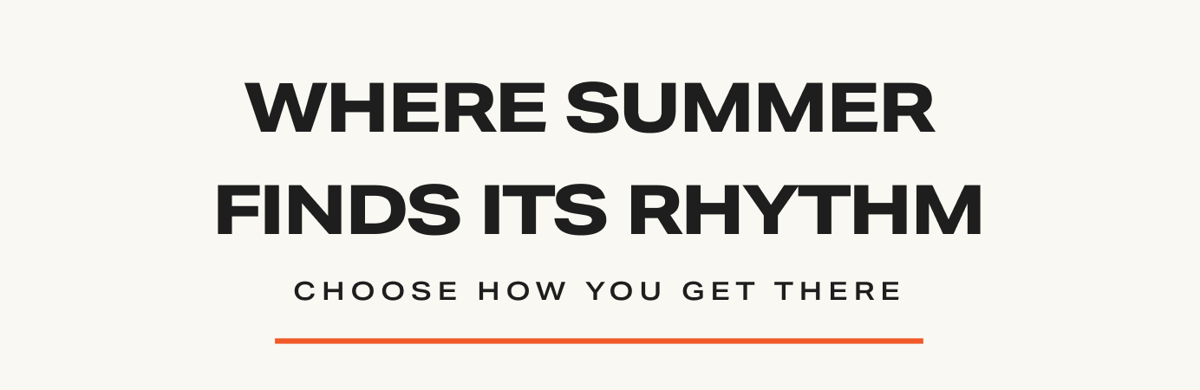 Where Summer Finds Its Rhythm