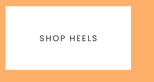 SHOP HEELS