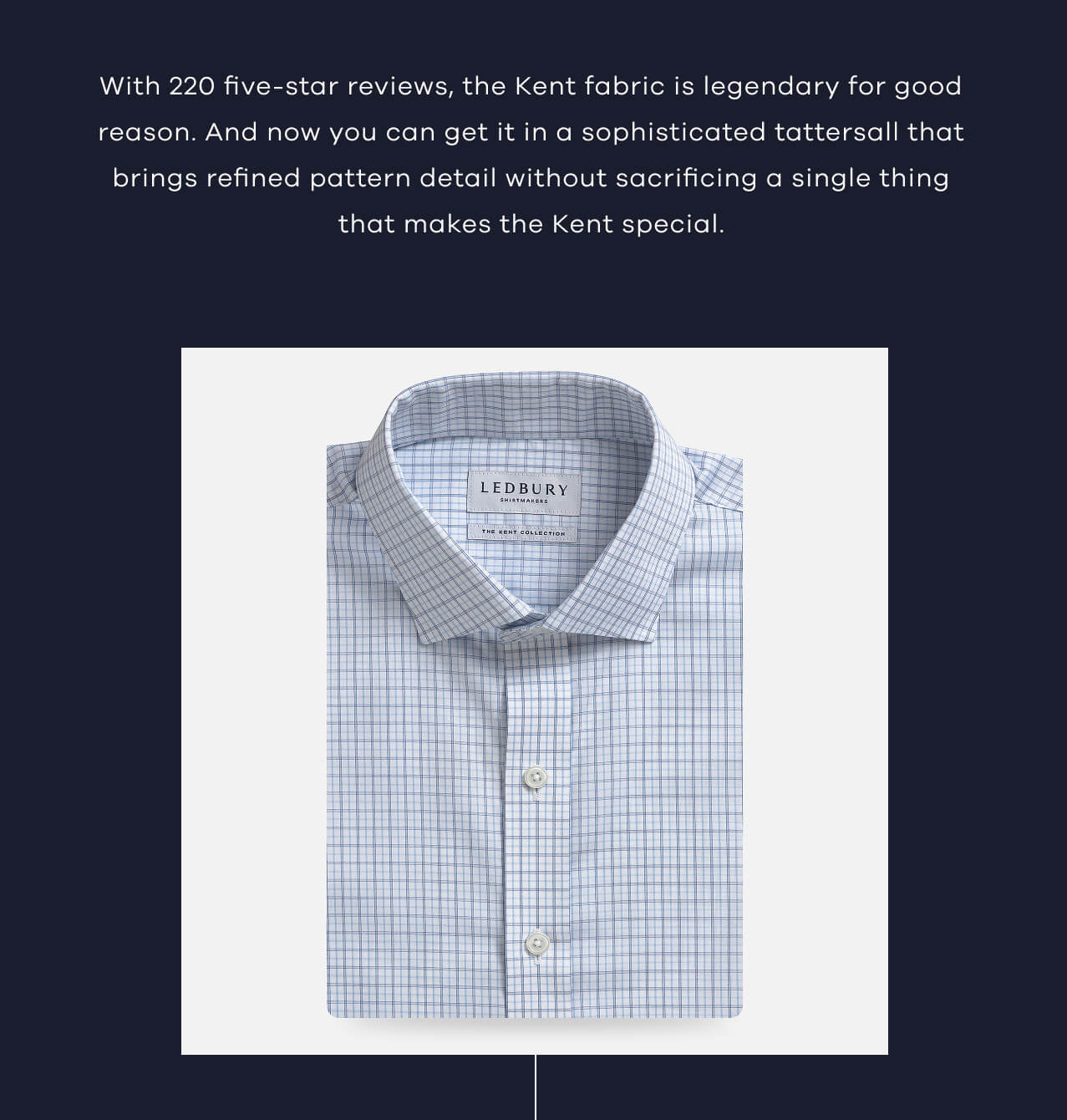 With 220 Five-Star Reviews, the Kent Fabric Is Legendary for Good Reason. And Now You Can Get It in a Sophisticated Tattersall That Brings Refined Pattern Detail Without Sacrificing a Single Thing That Makes the Kent Special.