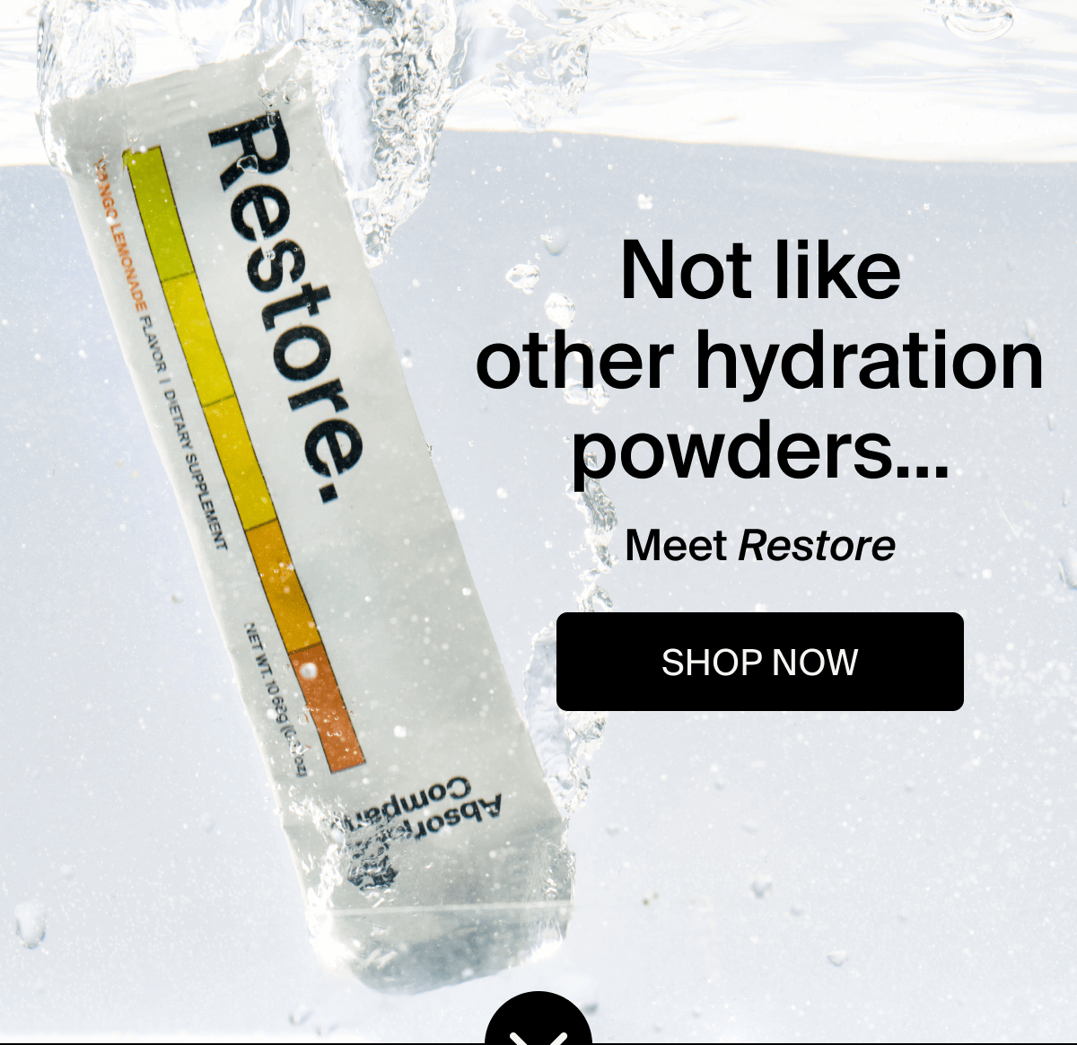 Not like other hydration powders... Meet Restore | Shop Nw