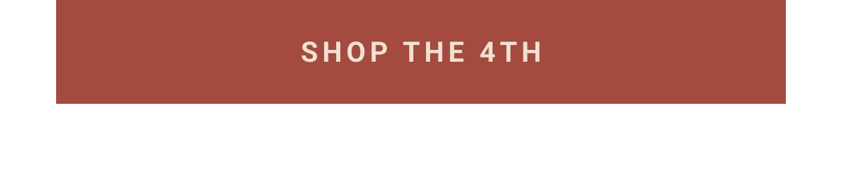 Shop the 4th CTA