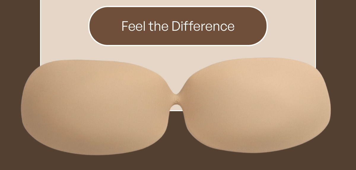 [FEEL THE DIFFERENCE]