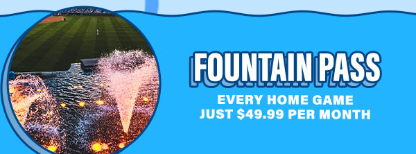 Fountain Pass - Every Home Game Just $49.99 per Month