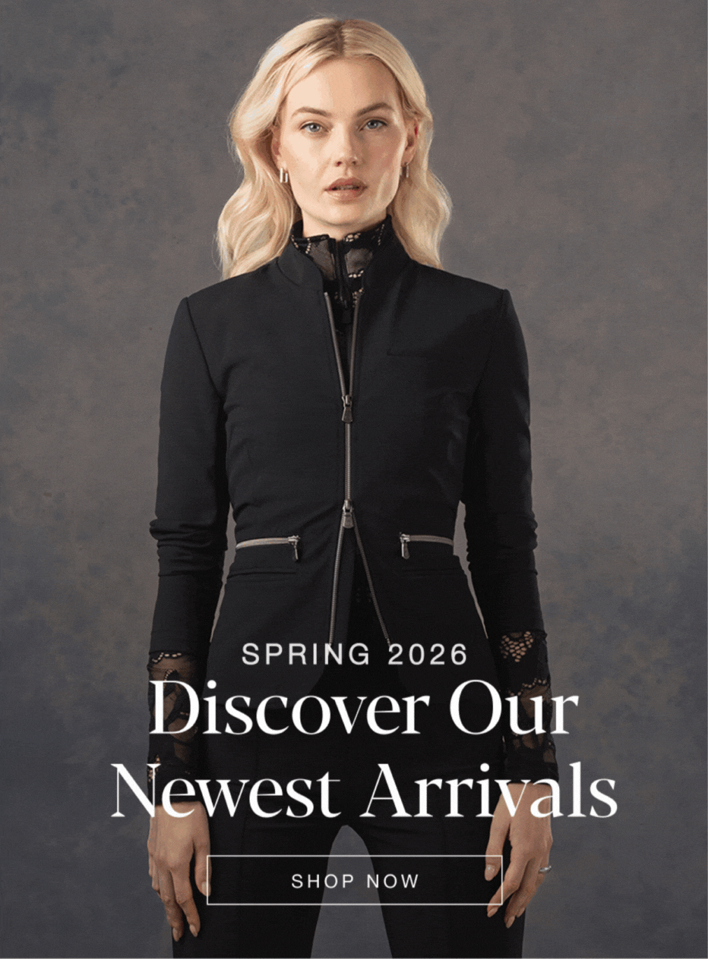 Spring 2026: Discover Our Newest Arrivals. SHOP NOW