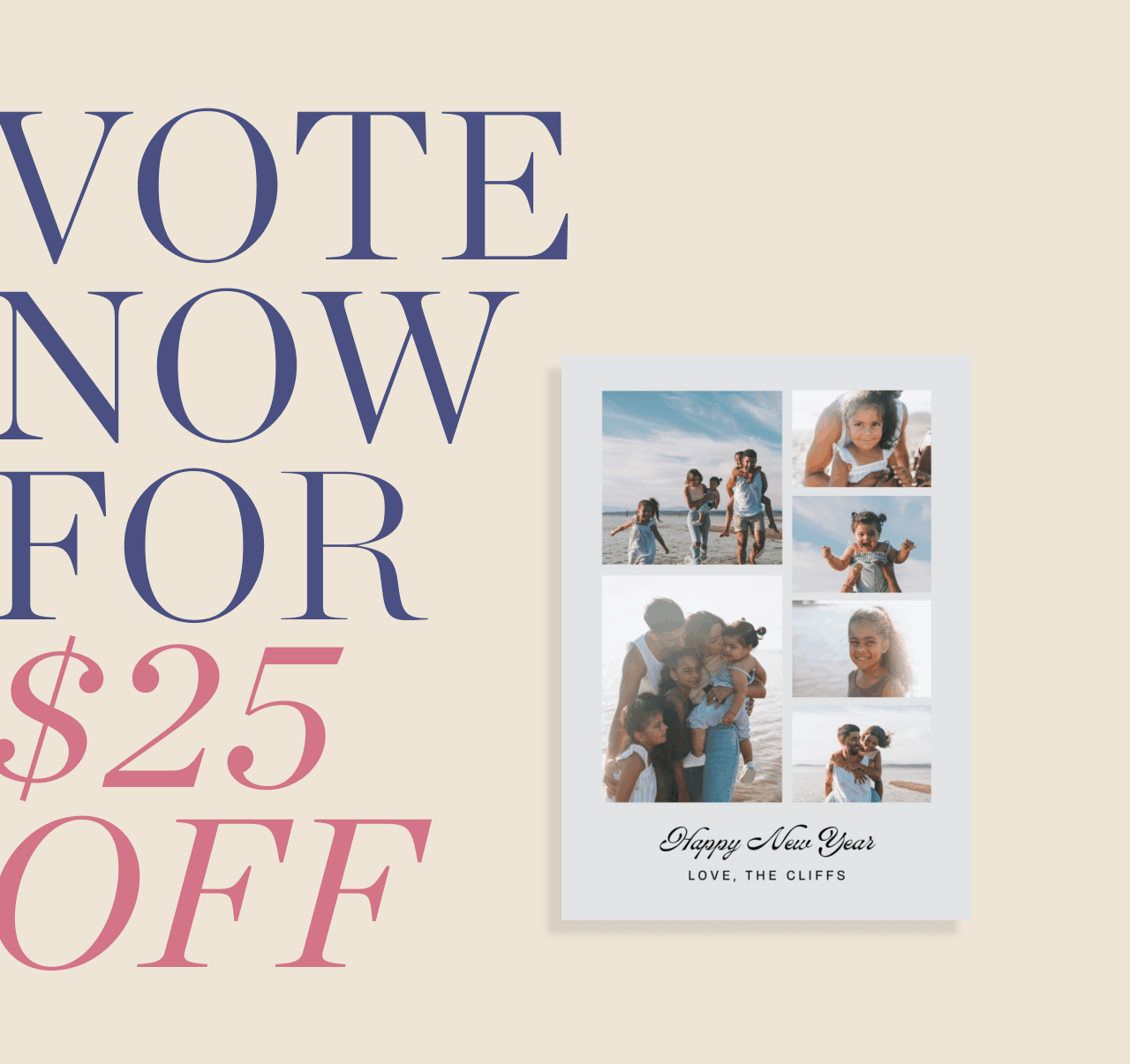 Vote Now for $25 Off