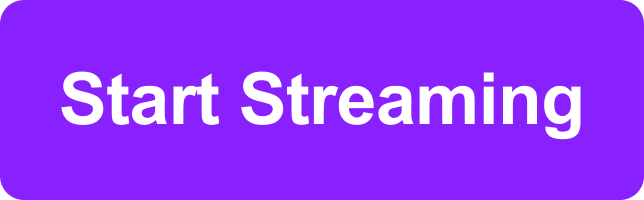 Start Streaming