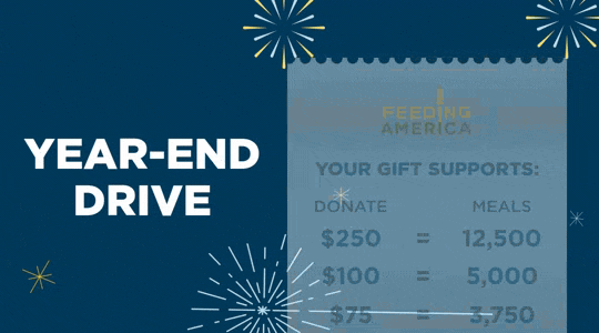 Every $1 matched 5x. Give now. Your gift supports: donate $250 = 12,500 meals, donate $100 = 5,000 meals, donate $75 = 3,750 meals.