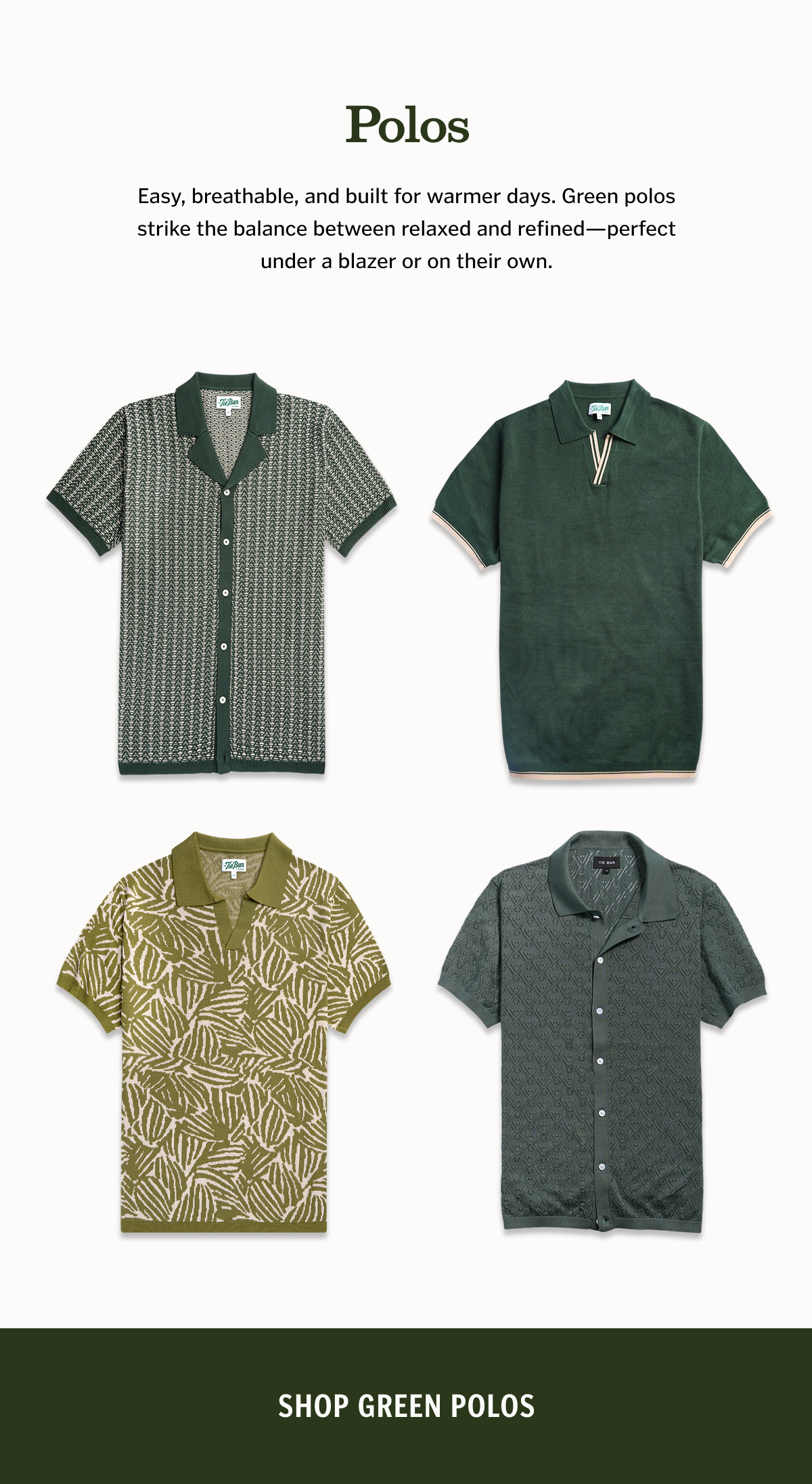 Easy, breathable, and built for warmer days. Green polos strike the balance between relaxed and refined—perfect under a blazer or on their own.