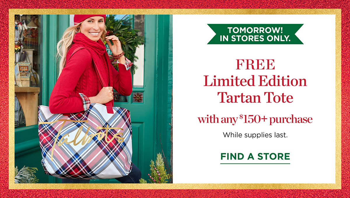 Tomorrow! In Stores Only Free Limited Edition Tartan Tote with any $150+ purchase | Find A Store