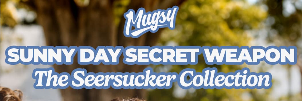 Mugsy. Sunny day secret weapon. The Seersucker Collection.