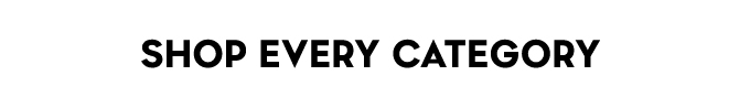 Shop Every Category 
