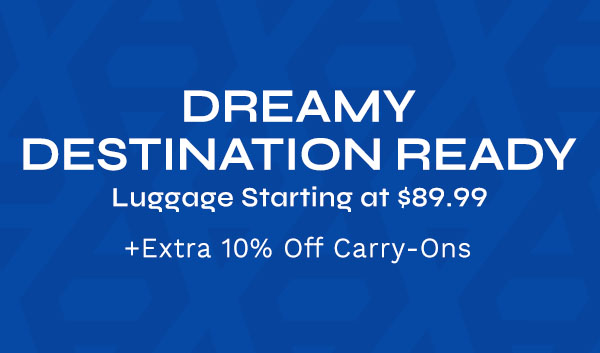 Luggage Starting at $89.99 + Extra 10% off Carry-Ons