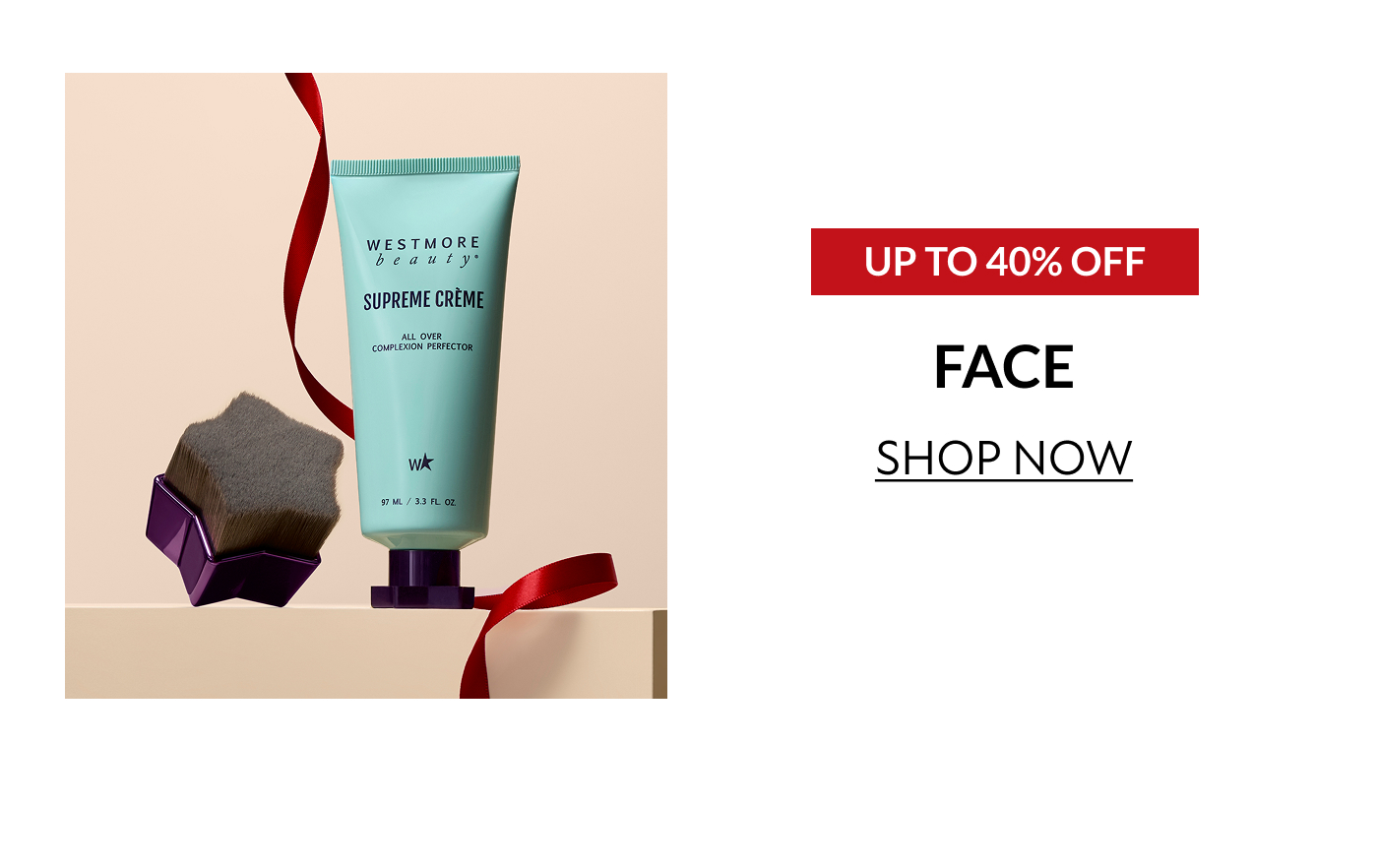 UP TO 40% OFF   FACE SHOP NOW