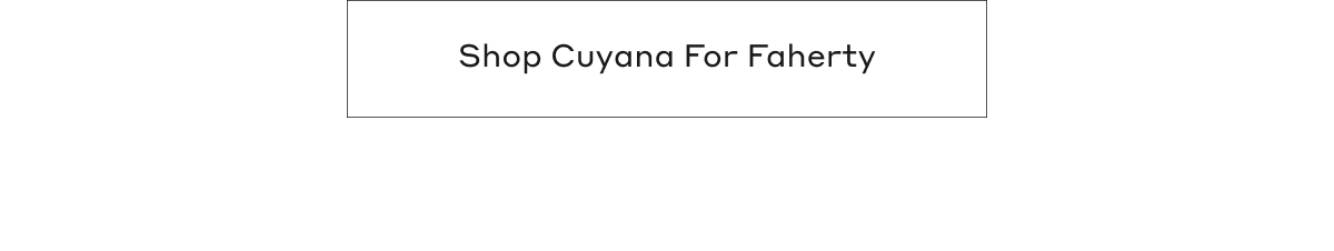 Shop Cuyana For Faherty