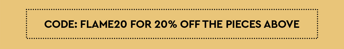 use code FLAME20