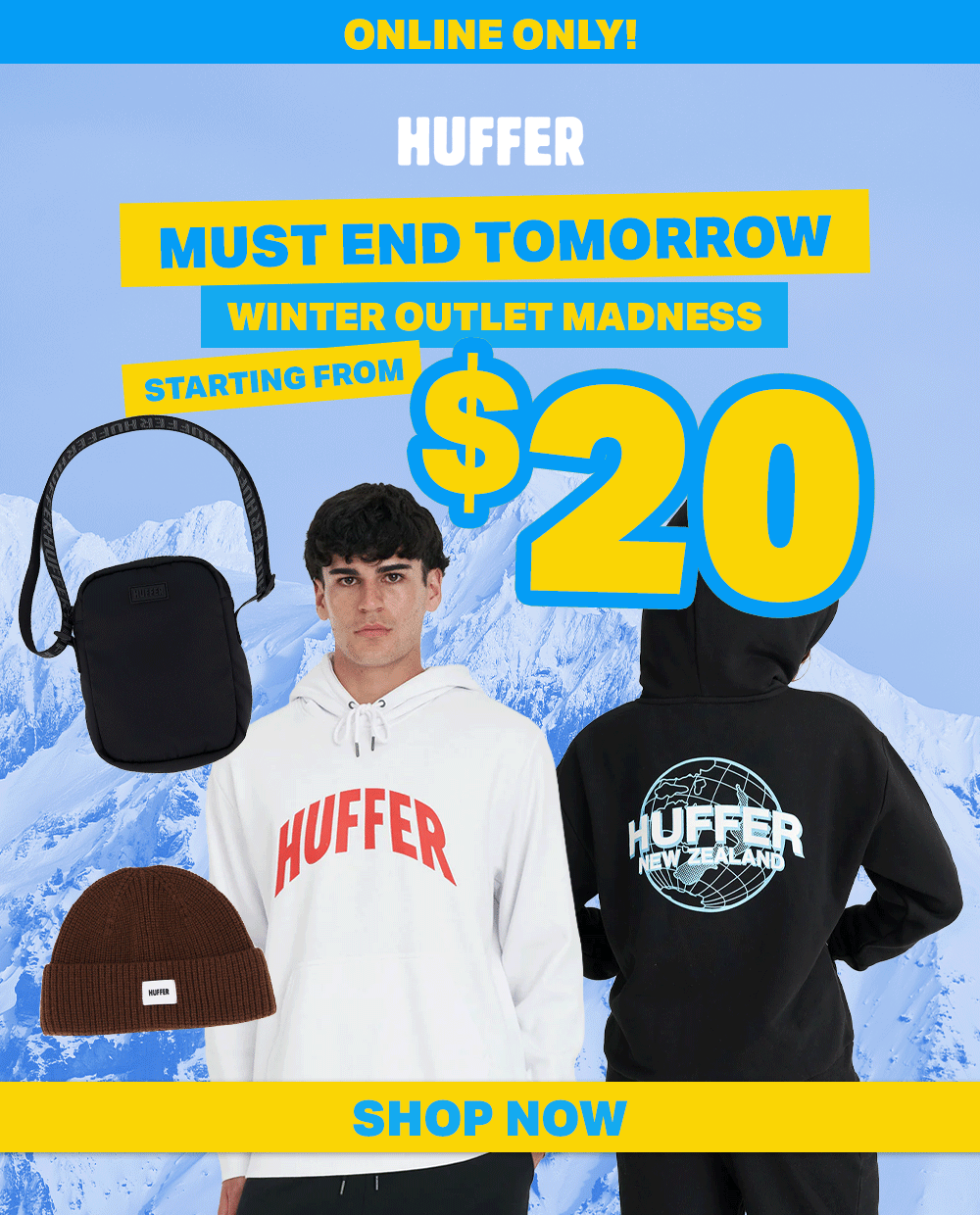 WINTER OUTLET MADNESS STARTING FROM $20