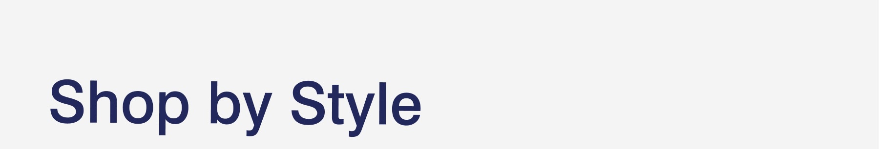 Shop by Style