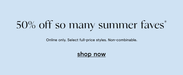 50% off summer faves