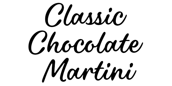 Classic Chocolate Martini