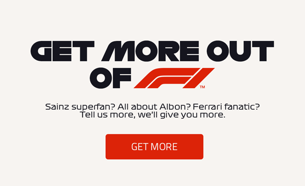 GET MORE OUT OF F1