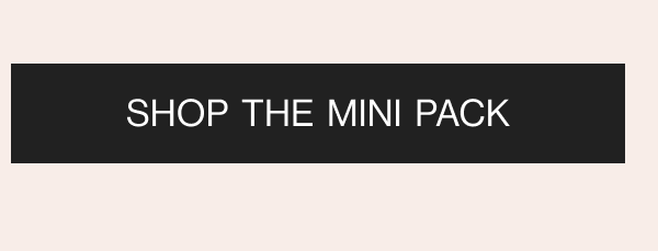 Shop the Mini Pack