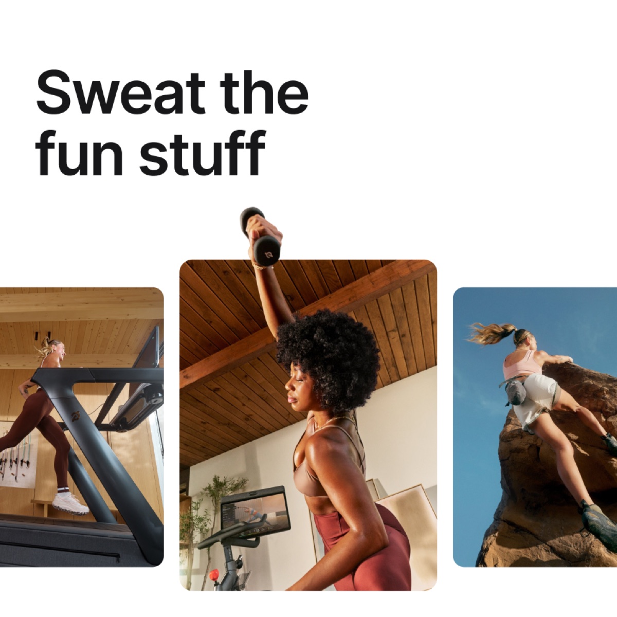 Sweat the fun stuff. Peloton members training on the Tread, Bike, and outdoors.