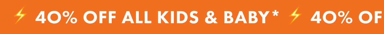 Buy 2 Save 40% off All Kids & Baby